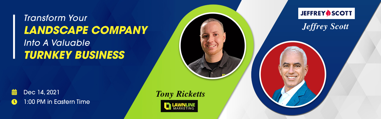 Tony Ricketts and Jeffrey Scott turnkey lawn and landscape business webinar banner.